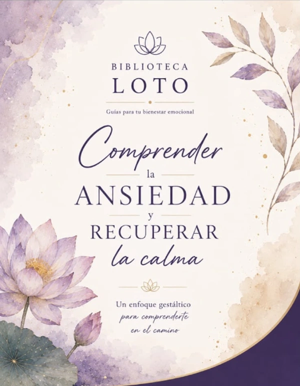 Guía 1: Comprender la Ansiedad y Recuperar la Calma